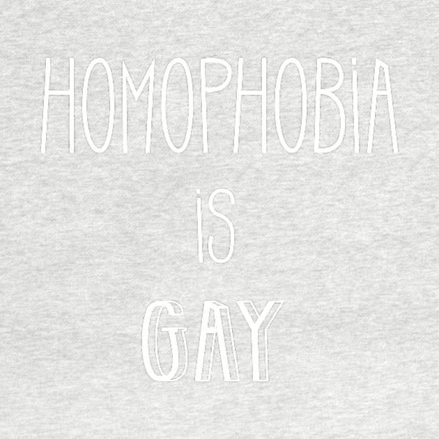 Homophobia is gay by Lomitasu